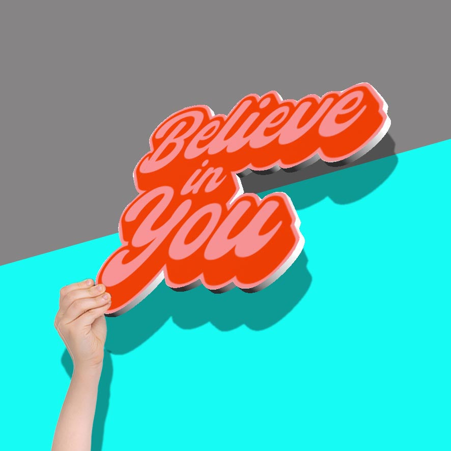 Believe in You Typography